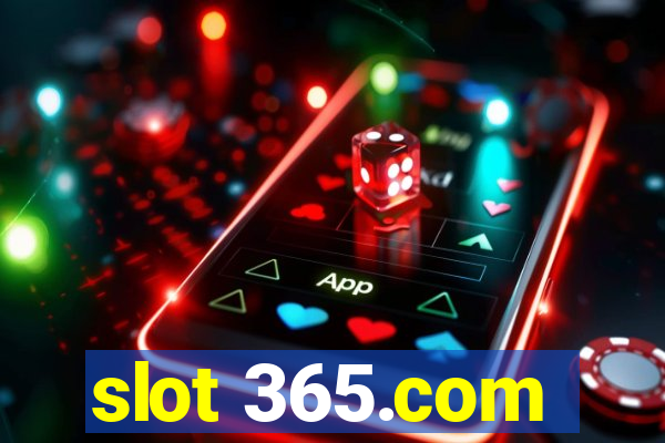 slot 365.com