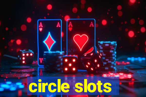 circle slots