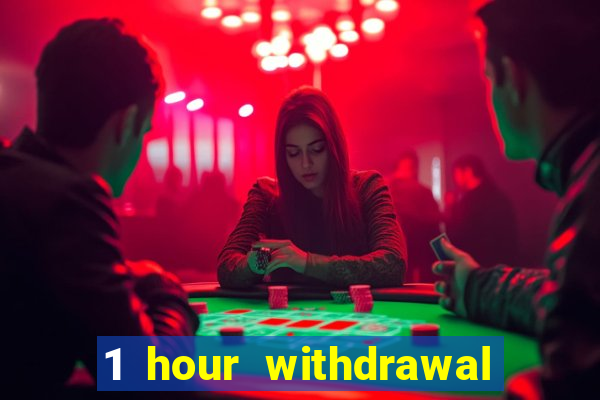 1 hour withdrawal casino nz