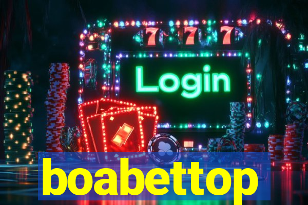 boabettop