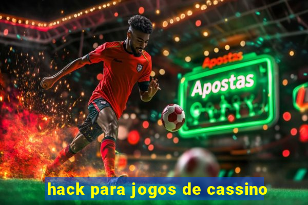 hack para jogos de cassino