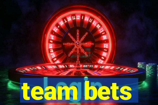 team bets