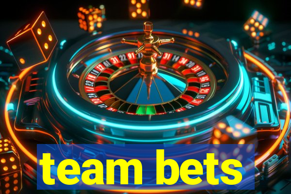 team bets