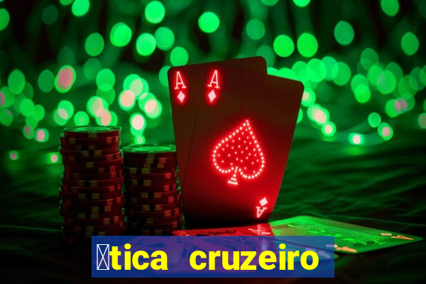 贸tica cruzeiro vila formosa