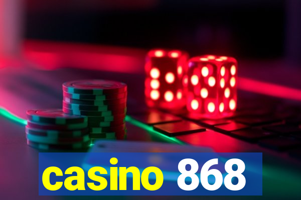 casino 868