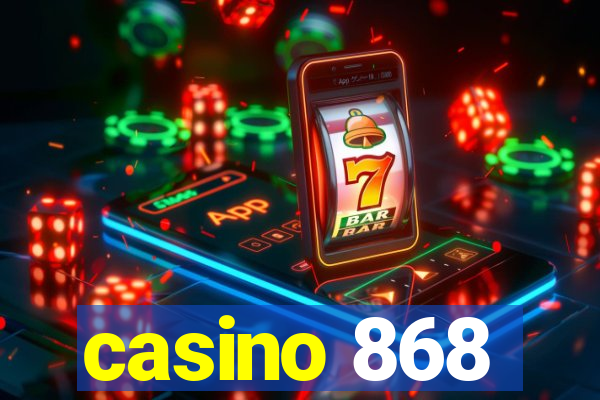 casino 868