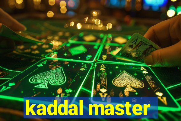 kaddal master