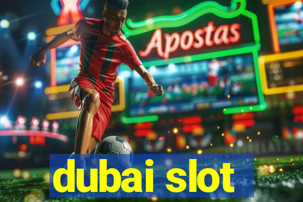 dubai slot