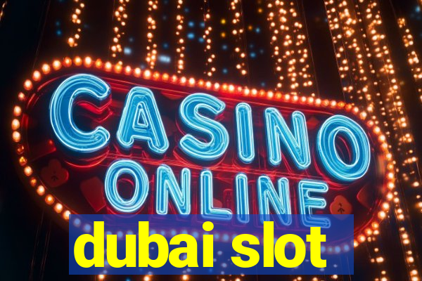 dubai slot