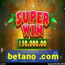 betano .com