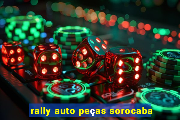 rally auto peças sorocaba