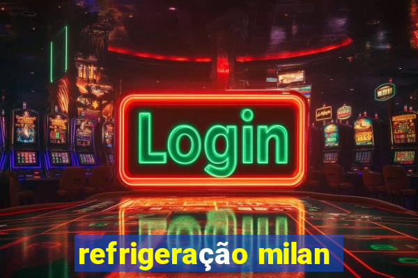 refrigeração milan