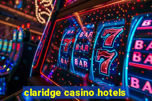 claridge casino hotels