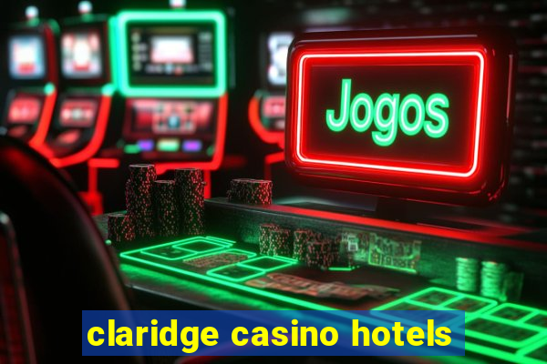 claridge casino hotels