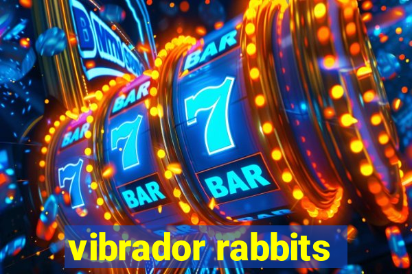 vibrador rabbits