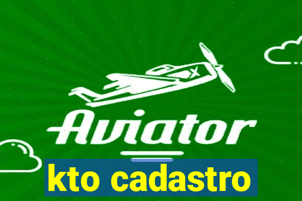 kto cadastro