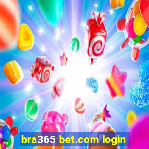 bra365 bet.com login