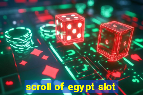 scroll of egypt slot