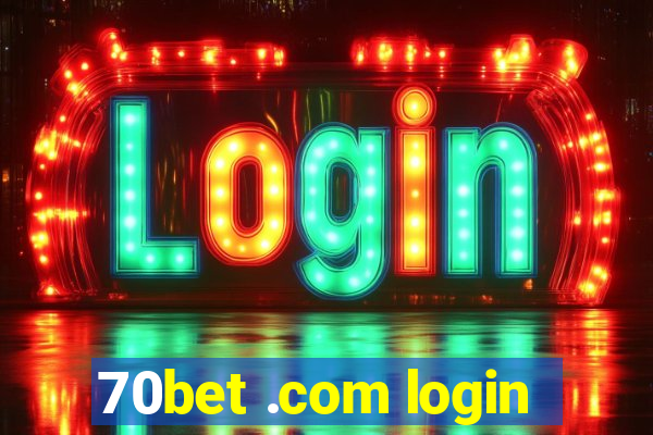 70bet .com login