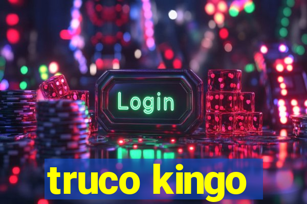 truco kingo