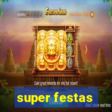 super festas