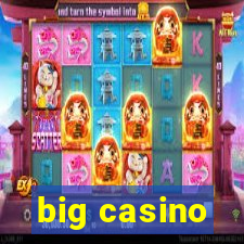 big casino