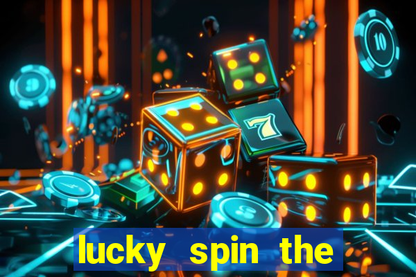 lucky spin the weel 999 slot