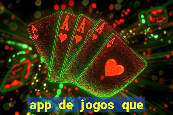 app de jogos que dao dinheiro