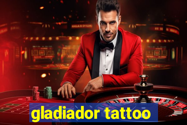 gladiador tattoo