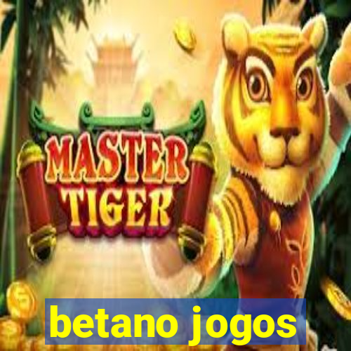 betano jogos