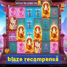 blaze recompensa