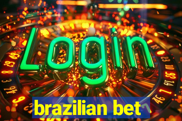 brazilian bet