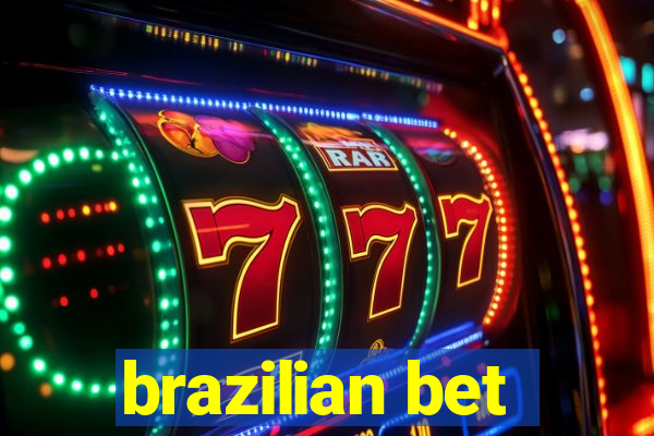 brazilian bet