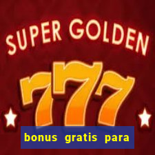 bonus gratis para jogar fortune tiger