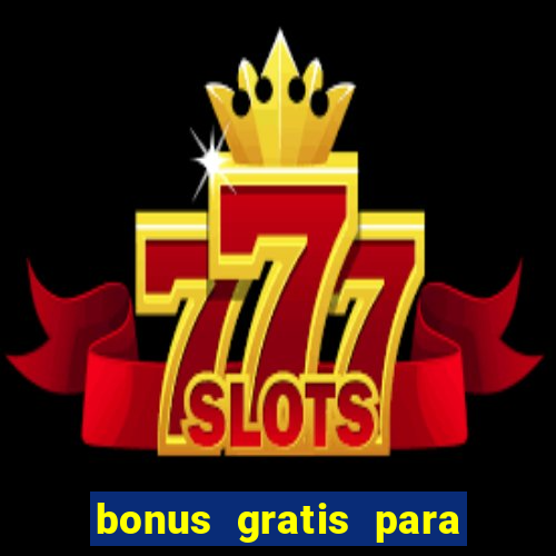 bonus gratis para jogar fortune tiger