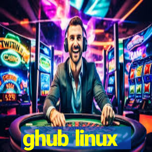 ghub linux