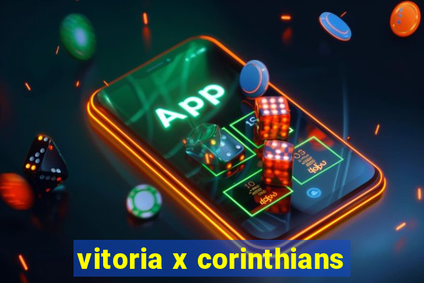 vitoria x corinthians