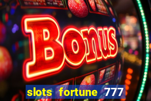 slots fortune 777 vegas casino