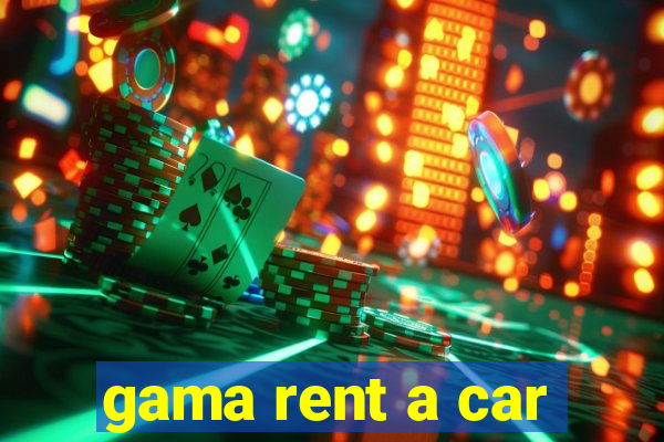 gama rent a car