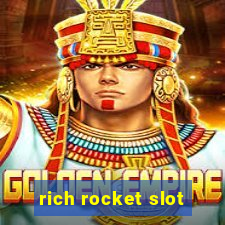 rich rocket slot