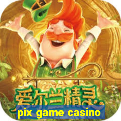 pix game casino