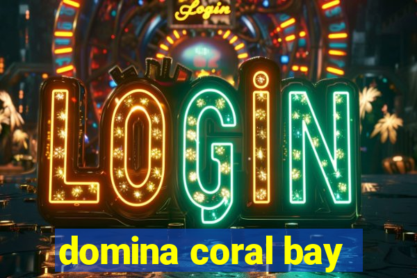 domina coral bay