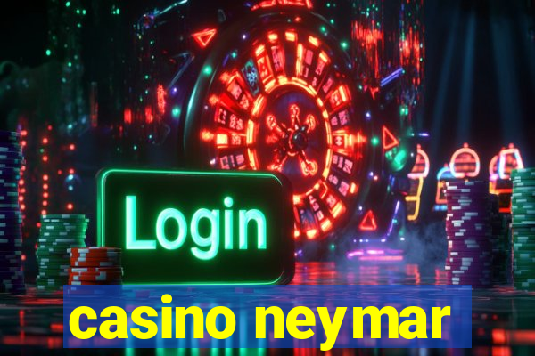 casino neymar