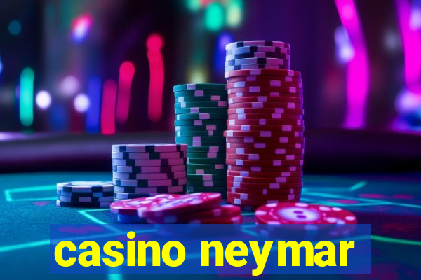 casino neymar