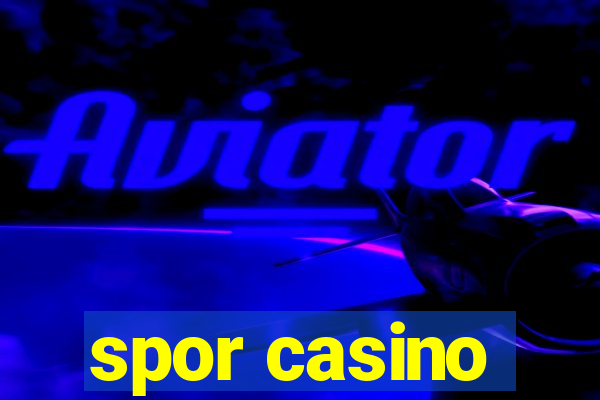 spor casino