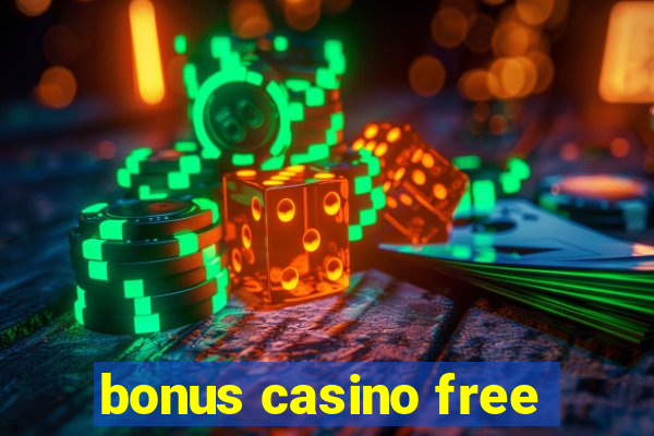 bonus casino free