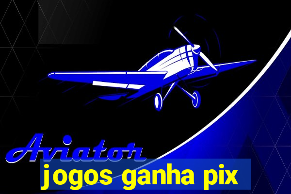 jogos ganha pix