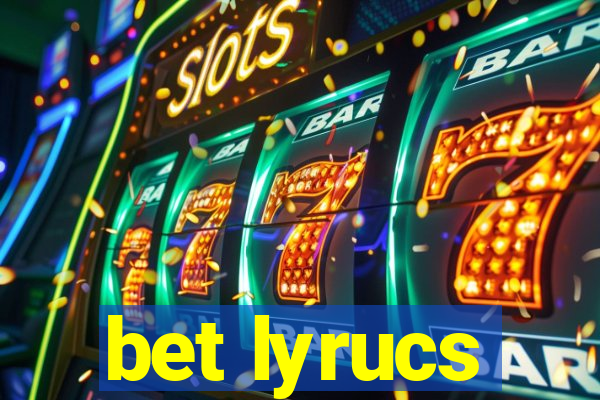 bet lyrucs