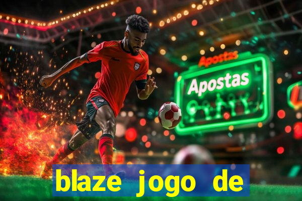 blaze jogo de apostas online