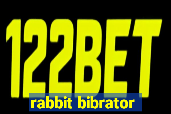 rabbit bibrator